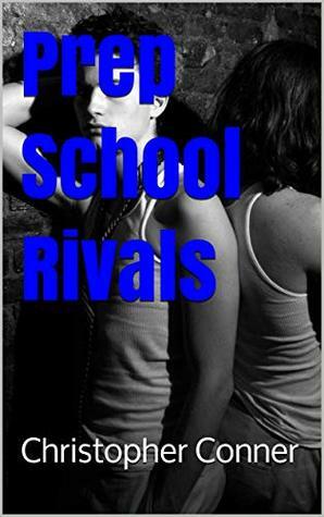 Prep School Rivals (Prep School Blues Book 3) by Christopher Conner