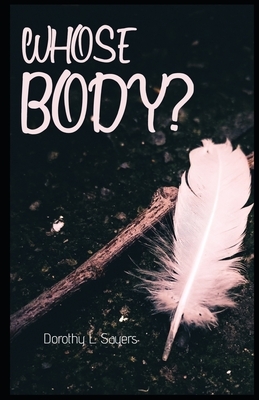 Whose Body? (Illustrated) by Dorothy L. Sayers