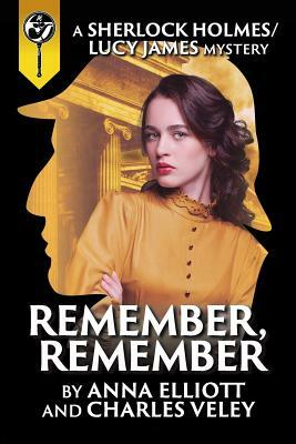 Remember, Remember by Anna Elliott, Charles Veley