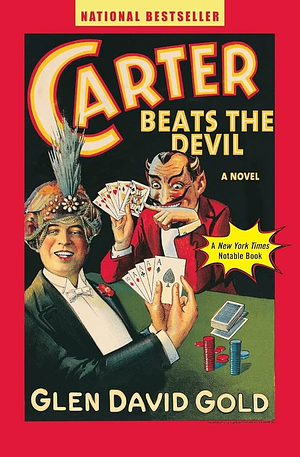 Carter Beats the Devil by Glen David Gold