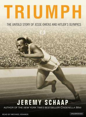 Triumph: The Untold Story of Jesse Owens and Hitler's Olympics by Jeremy Schaap