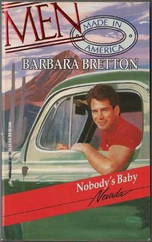 Nobody's Baby (Men: Made in America II #28) by Barbara Bretton