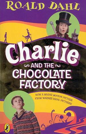 Charlie and the Chocolate Factory by Roald Dahl