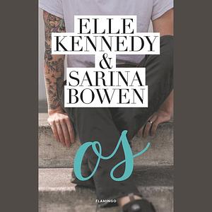 Os by Elle Kennedy, Sarina Bowen