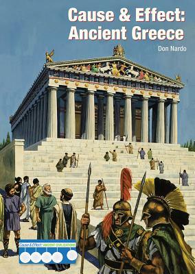 Cause & Effect: Ancient Greece by Don Nardo