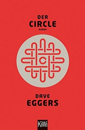 Der Circle by Dave Eggers