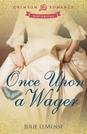 Once Upon a Wager by Julie LeMense