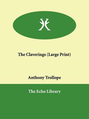 The Claverings by Anthony Trollope