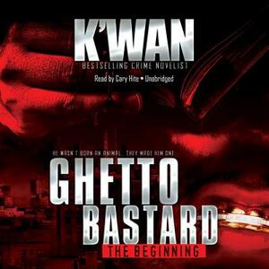 Ghetto Bastard by K'wan