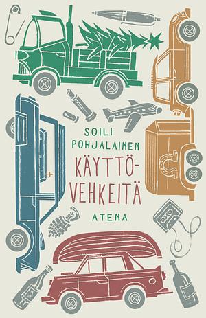 Käyttövehkeitä by Soili Pohjalainen