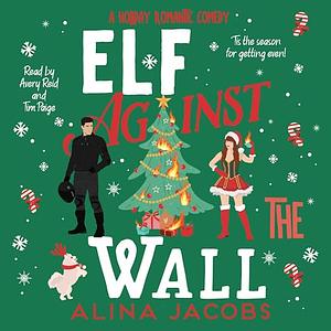 Elf Against the Wall by Alina Jacobs