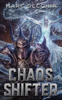 Chaos Shifter by Marc Secchia