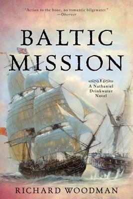 Baltic Mission: A Nathaniel Drinkwater Novel by Richard Woodman