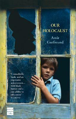 Our Holocaust by Amir Gutfreund