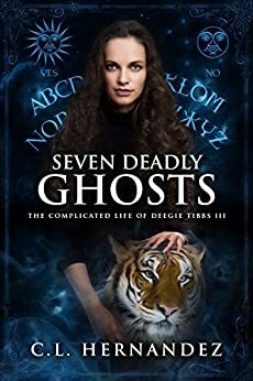 Seven Deadly Ghosts by C.L. Hernandez