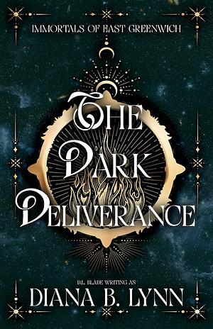 The Dark Deliverance: A Young Adult Vampire & Witch Paranormal Romance & Urban Fantasy Trilogy by D.L. Blade