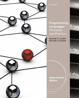 Programming Languages: Principles and Practices by Kenneth C. Louden, Kenneth A. Lambert