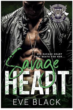 Savage Heart (Savage Raiders MC Book 4) by Eve Black