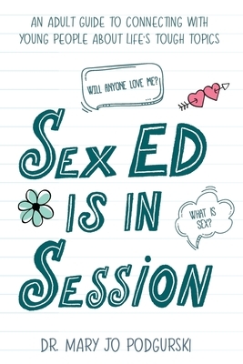Sex Ed is in Session by Mary Jo Podgurski