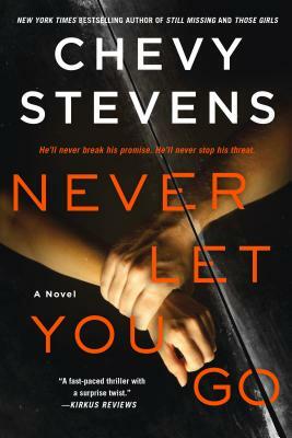 Never Let You Go by Chevy Stevens