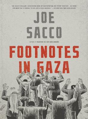 Footnotes in Gaza by Joe Sacco