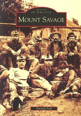 Mount Savage by Amanda Paul