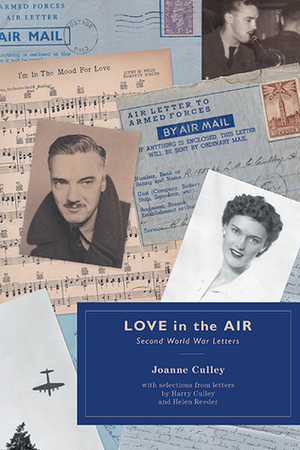 Love in the Air: Second World War Letters by Joanne Culley