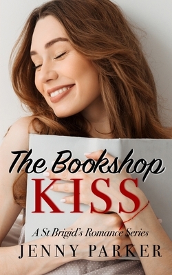 The Bookshop Kiss: #2 in the St Brigid's Romance Series, a contemporary small town lesbian romance by Jenny Parker