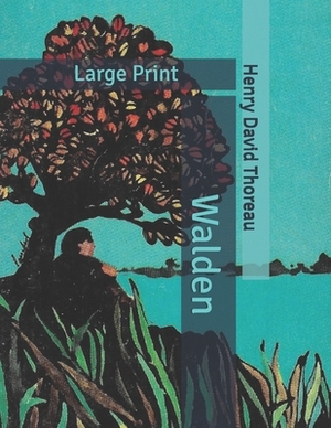 Walden: Large Print by Henry David Thoreau