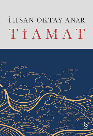 Tiamat by İhsan Oktay Anar