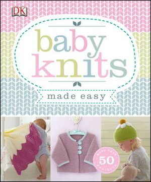 Baby Knits Made Easy by Margaret Parrish
