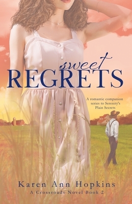 Sweet Regrets by Karen Ann Hopkins