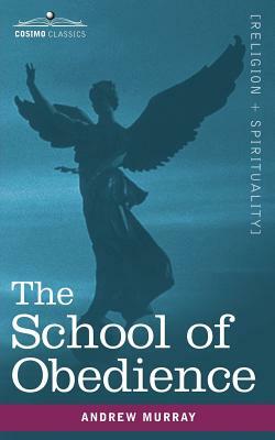 The School of Obedience by Andrew Murray