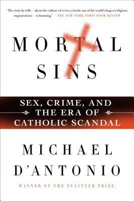 Mortal Sins by Michael D'Antonio