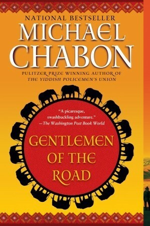 Gentlemen of the Road: A Tale of Adventure by Michael Chabon