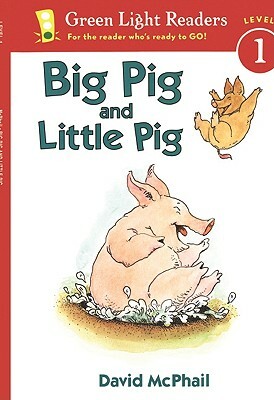 Big Pig and Little Pig by David McPhail