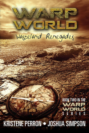 Wasteland Renegades by Kristene Perron, Joshua Simpson