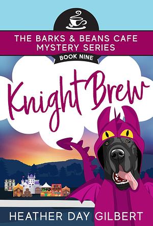 Knight Brew by Heather Day Gilbert