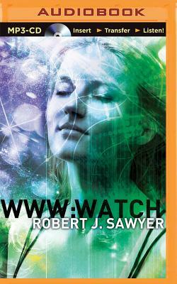 Www: Watch by Robert J. Sawyer