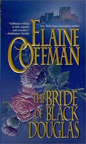 Bride Of Black Douglas by Elaine Coffman, Elaine Coffman