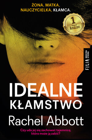 Idealne kłamstwo by Rachel Abbott