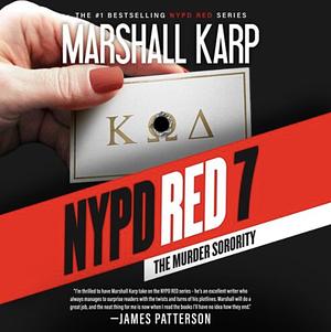 NYPD Red 7: The Murder Sorority by Marshall Karp