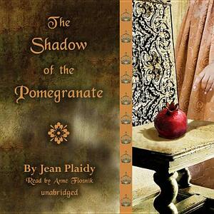 The Shadow of the Pomegranate by Jean Plaidy