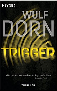 Trigger by Wulf Dorn