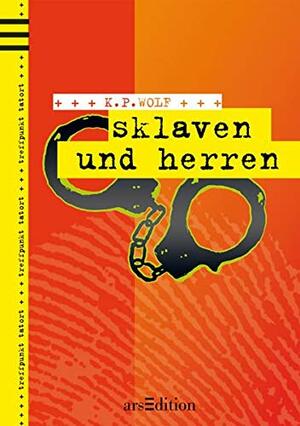 Sklaven Und Herren by Klaus-Peter Wolf