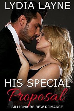 His Special Proposal by Lydia Layne, Lydia Layne