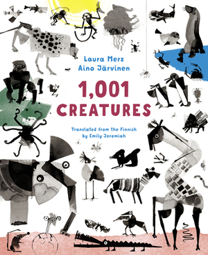 1,001 Creatures by Laura Merz, Aino Järvinen