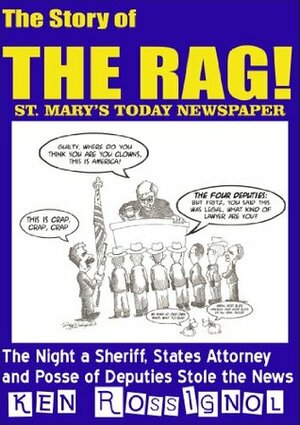 The Story of THE RAG! (St. Mary's Today Newspaper) by Ken Rossignol