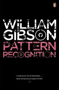 Pattern Recognition by William Gibson