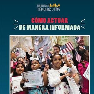 Como Actuar de Manera Informada (How to Take Informed Action) by Joshua Turner